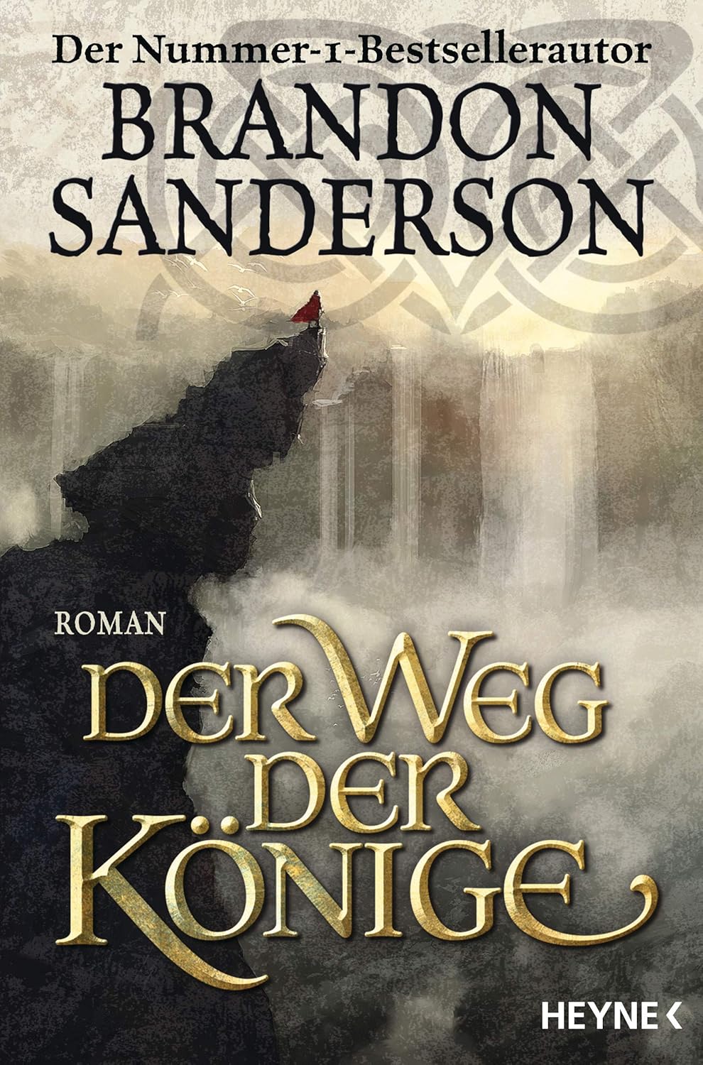 Der Weg der Könige: Roman Die Sturmlicht-Chroniken Band 1