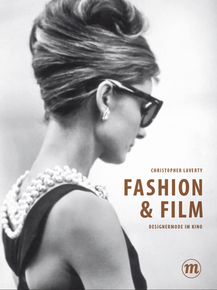 Fashion & Film - Designermode im Kino [Hardcover] [Dec 12, 2017]