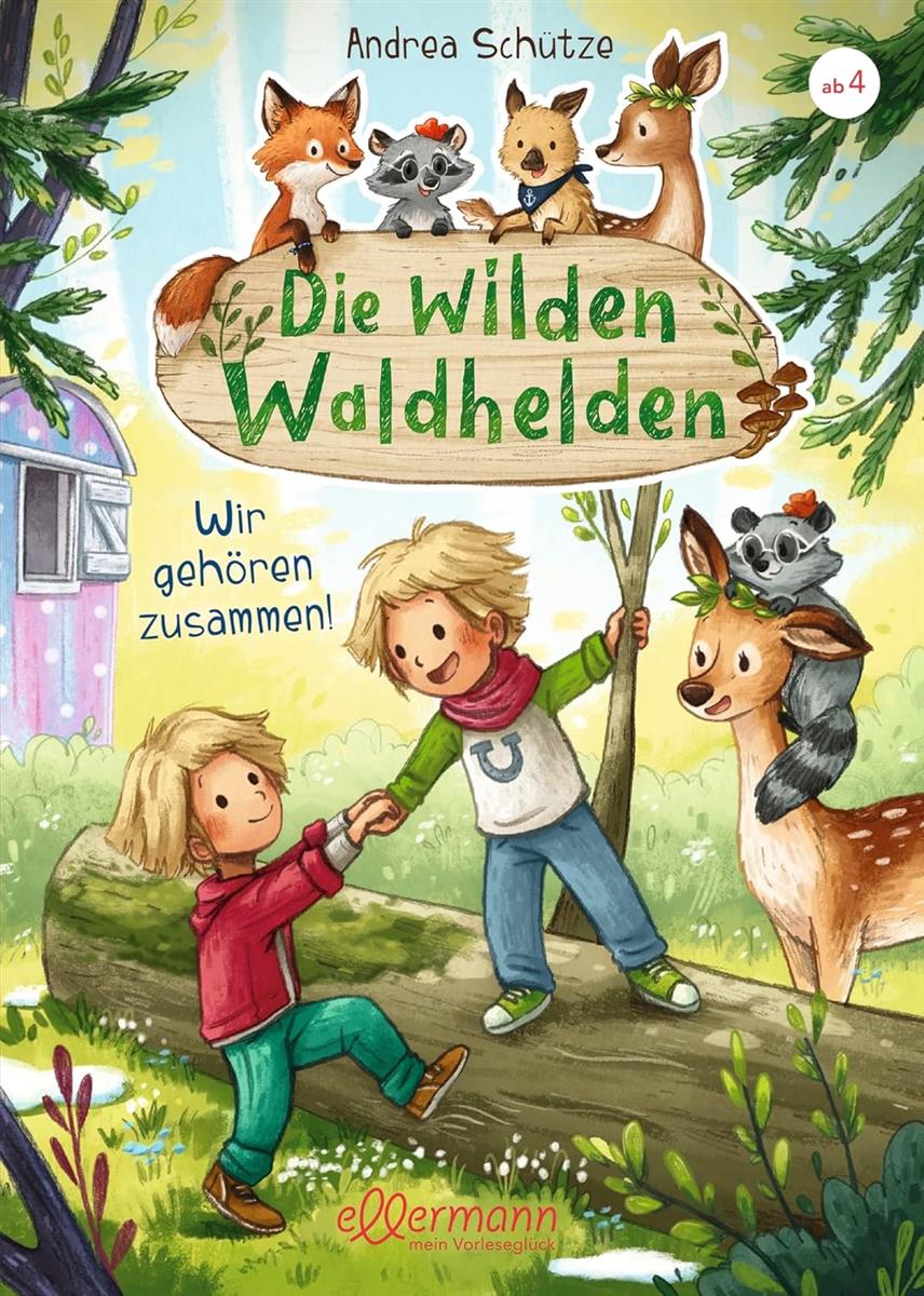 Die wilden Waldhelden Wir gehören zusammen!