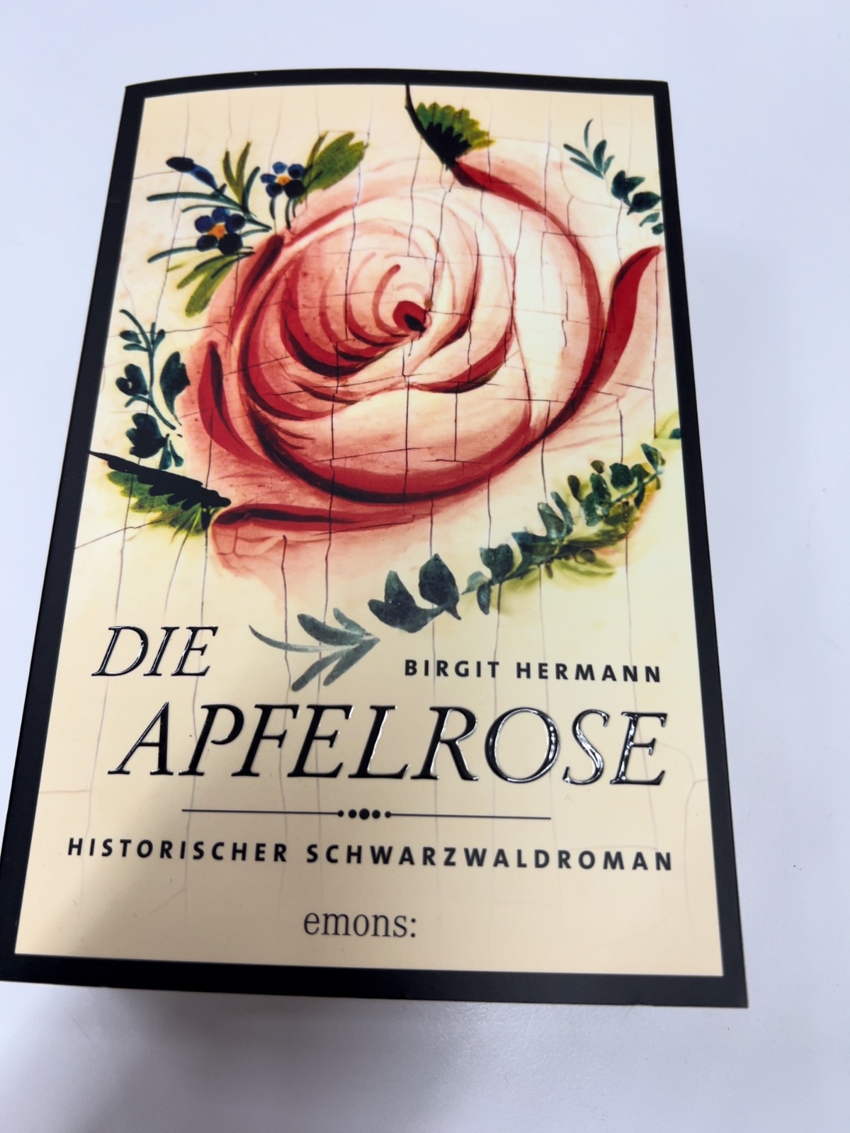 Apfelrose, Historischer Roman, Schwarz Wald, DIE APELRose, Birgit Hermann
