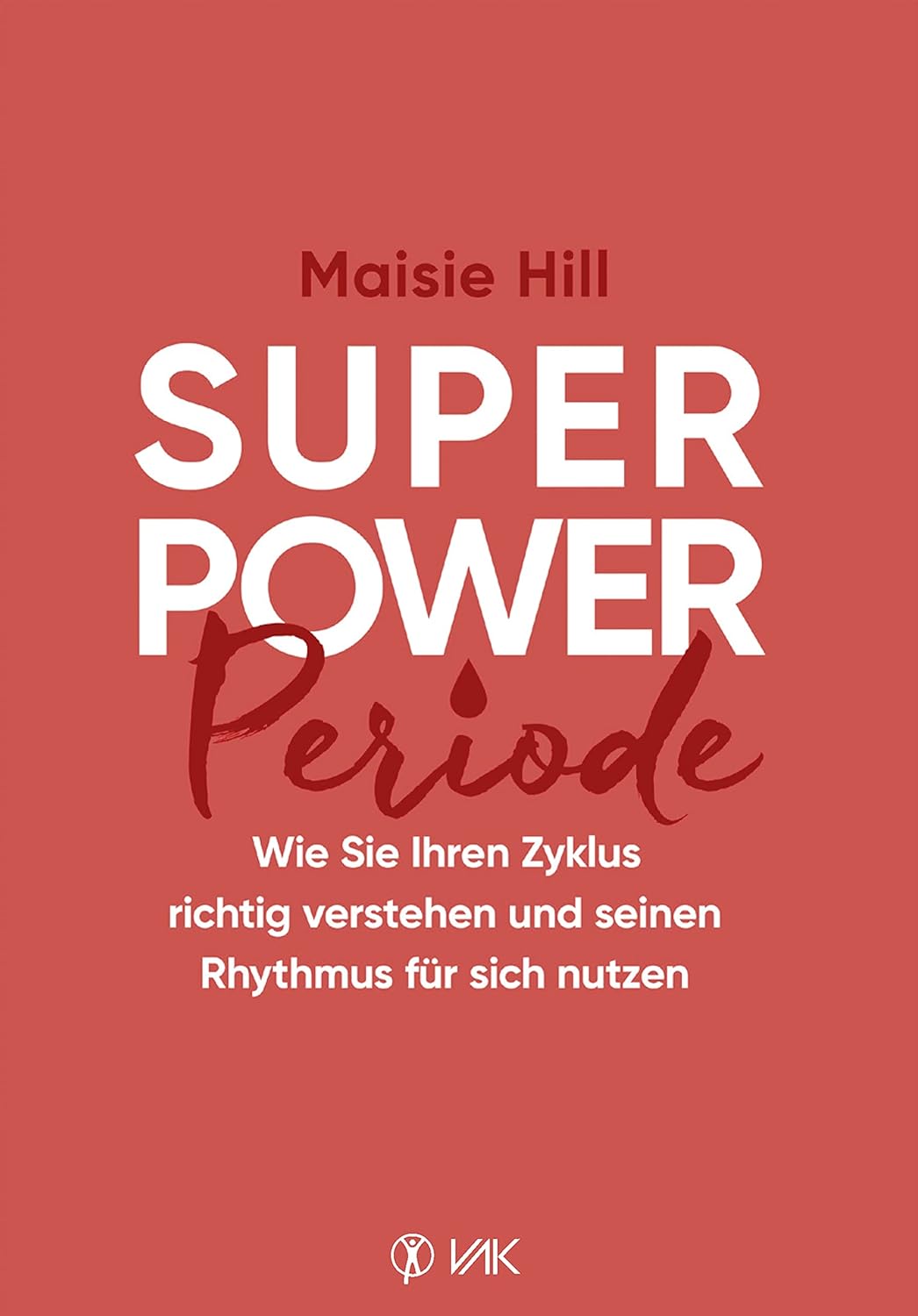 Superpower Periode: Wie Sie Ihren Zyklus richtig verstehen und seinen Rhythmus für sich nutzen