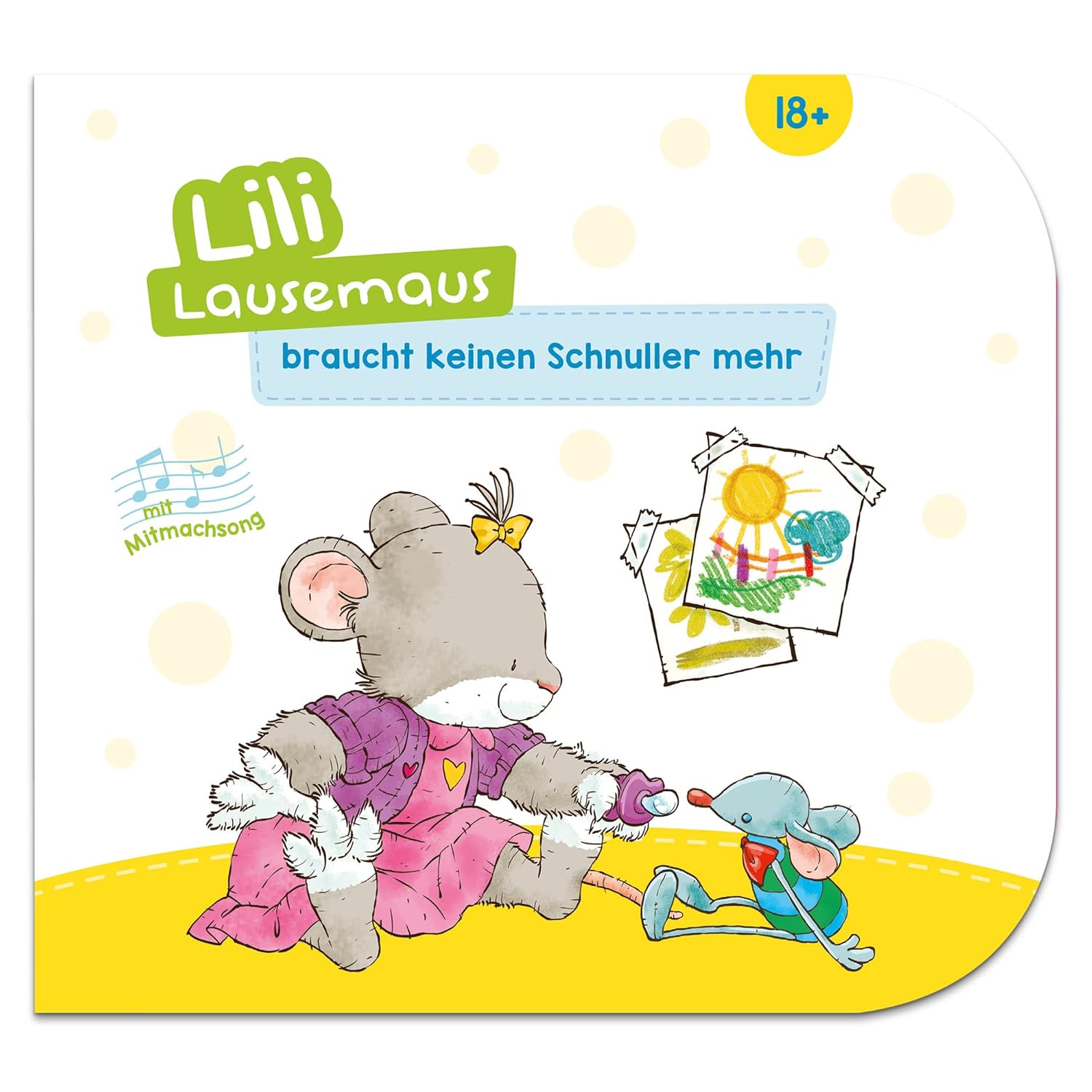 Lili Lausemaus braucht keinen Schnuller mehr: Pappebuch mit Mitmachcharakter