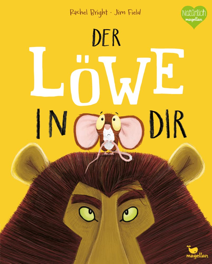 Der Löwe in dir: Ein Bilderbuch über Gefühle wie Mut und Selbstvertrauen