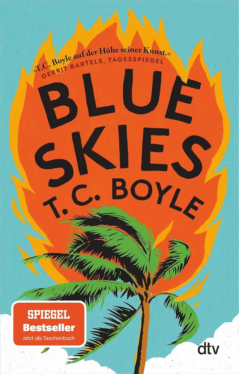 orange flame, blue background, palm tree, kurz titel, T.C. Boyle