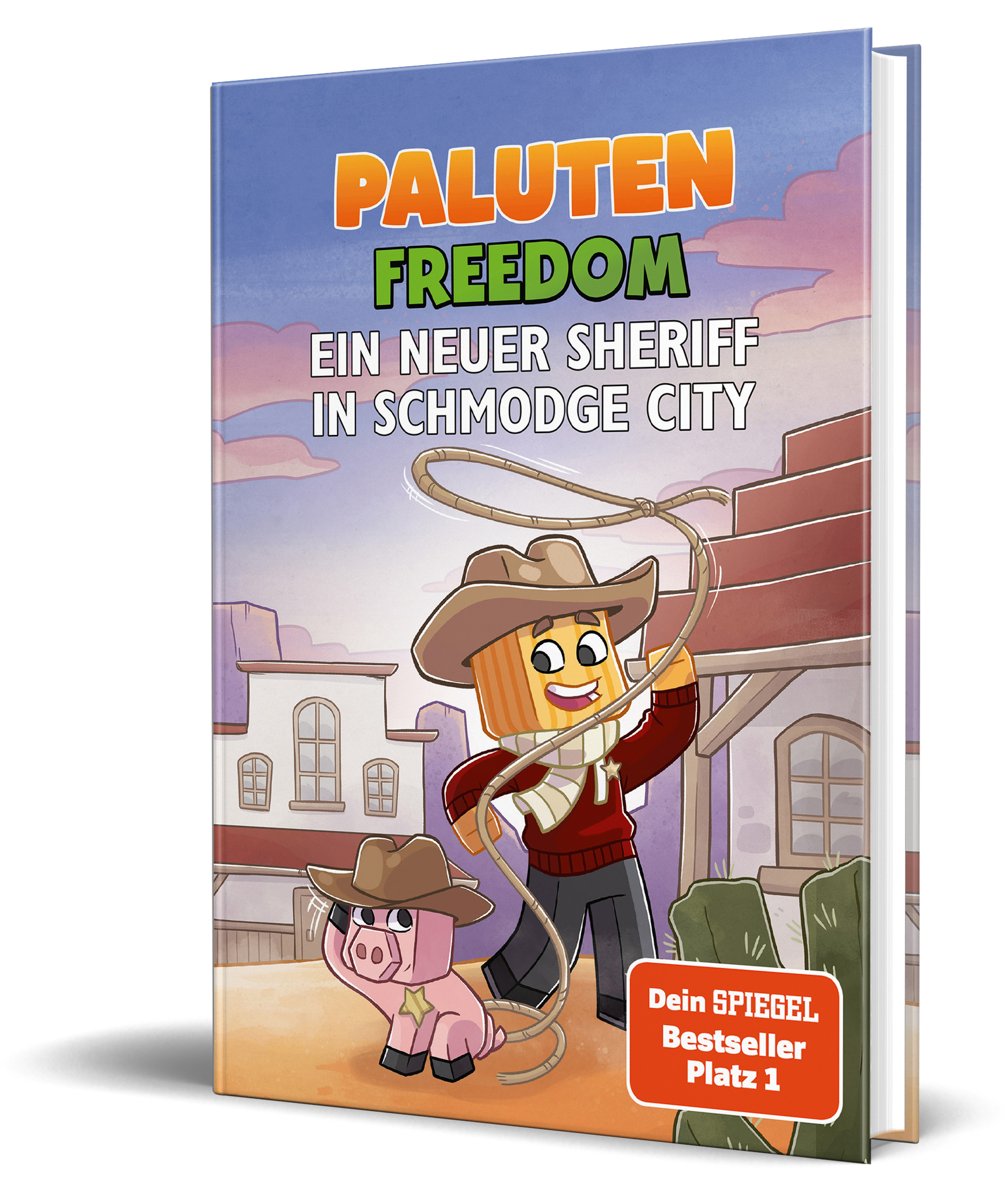 Ein neuer Sheriff in Schmodge City: Ein Roman aus der Welt von FREEDOM von Paluten, Band 10
