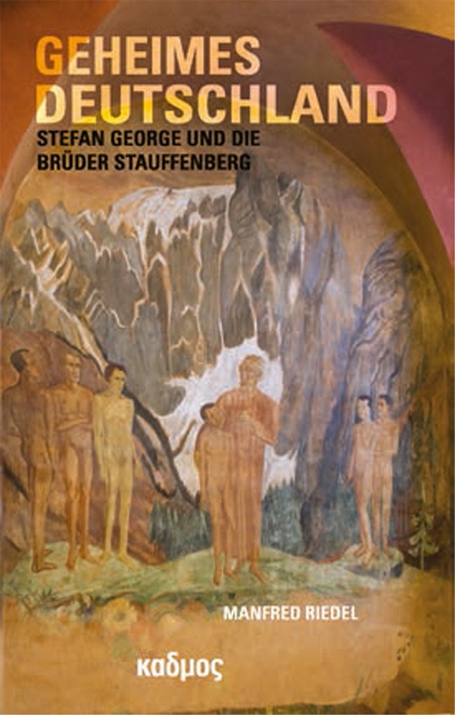 Geheimes Deutschland. Stefan George und die Brüder Stauffenberg [Paperback] [Sep 15, 2014] Manfred Riedel