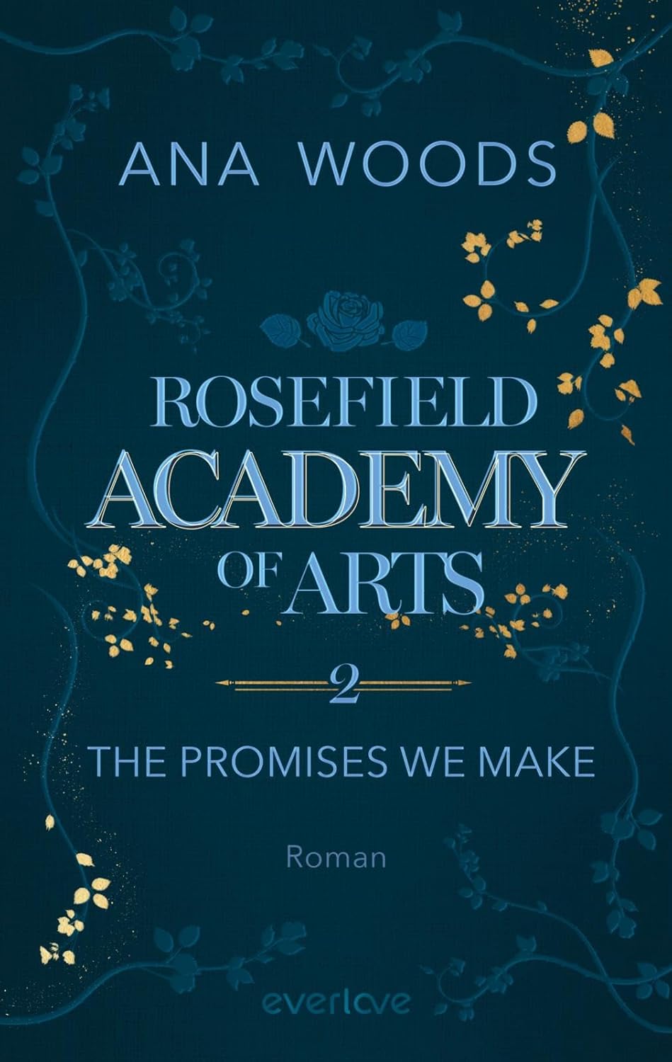 Rosefield Academy of Arts – The Promises We Make Roman