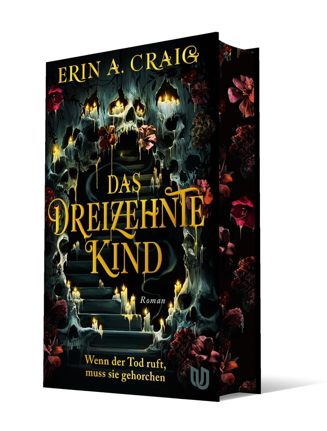 Das Dreizehnte Kind: Wenn der Tod ruft, muss sie gehorchen | Schaurig und märchenhaft: die Fantasy für den Herbst von Bestsellerautorin Erin A. Craig!